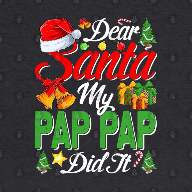 Dear Santa My Pap Pap Did It Funny by intelus